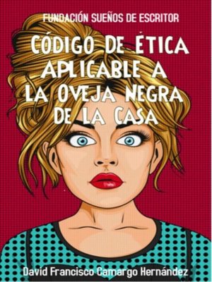 cover image of Código De  Ética Aplicable a la Oveja Negra De La Casa